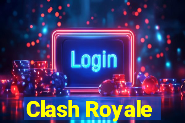 Clash Royale